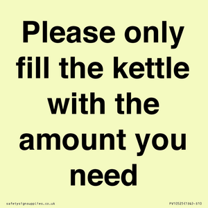 Please only fill the kettle with the amount you need